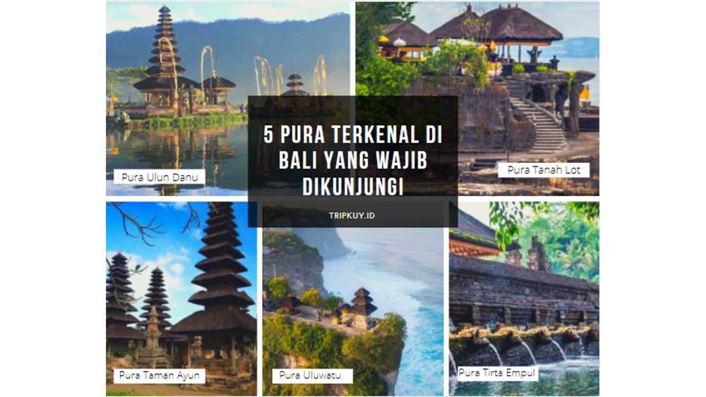 5 Pura Terkenal di Bali yang Wajib Dikunjungi