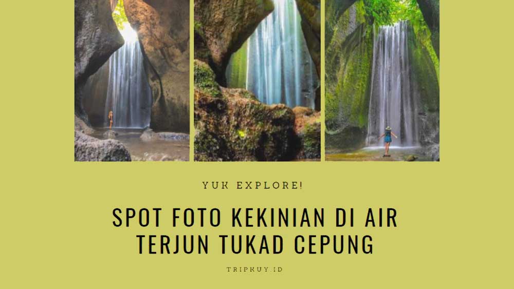 Yuk Explore! Spot Foto Kekinian di Air Terjun Tukad Cepung