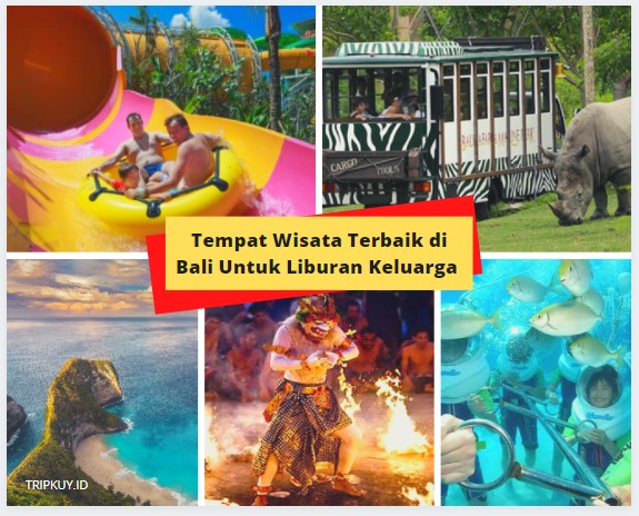 Tempat Wisata Terbaik di Bali Untuk Liburan Keluarga