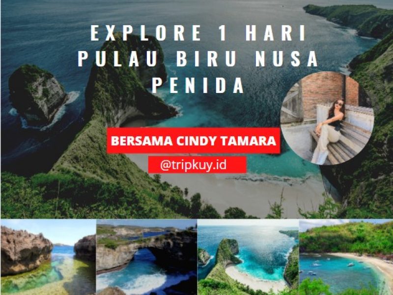 TKI 05 Explore Pulau Biru, Nusa Penida Bersama Cindy Tamara